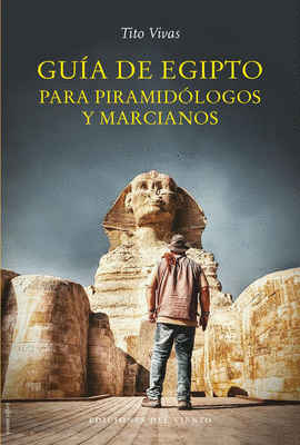 GU�A DE EGIPTO PARA PIRAMID�LOGOS Y MARCIANOS
