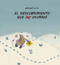 EL DESCUBRIMIENTO QUE NO OCURRI�