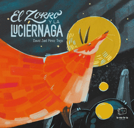 EL ZORRO Y LA LUCIRNAGA