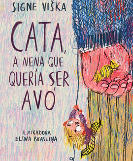 CATA, A NENA QUE QUER�A SER AV�