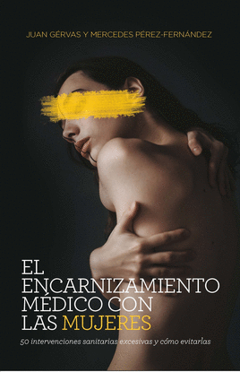 ENCARNIZAMIENTO MEDICO CON LAS MUJERES,EL - NE