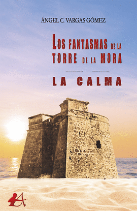 LOS FANTASMAS DE LA TORRE DE LA MORA. LA CALMA