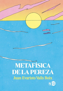 METAFISICA DE LA PEREZA