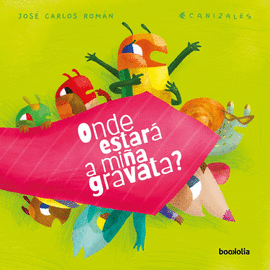 ONDE ESTAR� A MI�A GRAVATA?