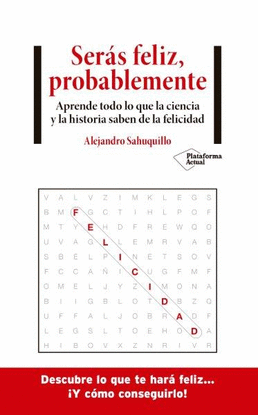 SER�S FELIZ, PROBABLEMENTE