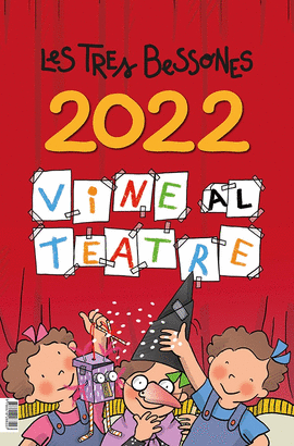 CALENDARI 2022 DE LES TRES BESSONES VINE AL TEATRE