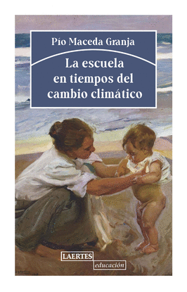 ESCUELA EN TIEMPOS DEL CAMBIO CLIMATICO, LA