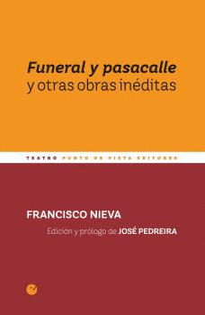 FUNERAL Y PASACALLE Y OTRAS OBRAS IN�DITAS