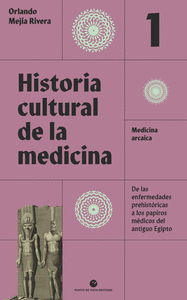 HISTORIA CULTURAL DE LA MEDICINA VOL 1