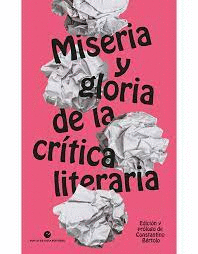 MISERIA Y GLORIA DE LA CRTICA LITERARIA