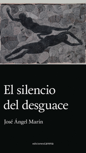 EL SILENCIO DEL DESGUACE