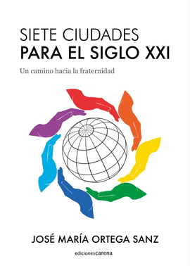 SIETE CIUDADES PARA EL SIGLO XXI