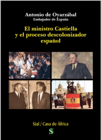 EL MINISTRO CASTIELLA Y EL PROCESO DESCOLONIZADOR ESPAOL