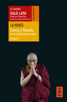 LA MENTE (CIENCIA Y FILOSOFA EN LOS CLSICOS BUDISTAS INDIOS, VOL. II)