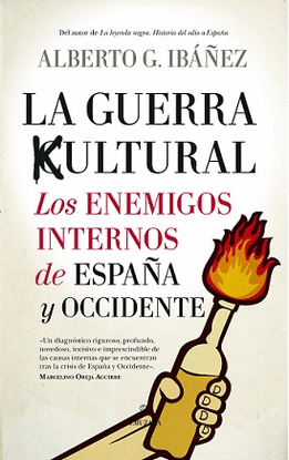 GUERRA CULTURAL: LOS ENEMIGOS INTERNOS DE ESPAA Y OCCIDENTE