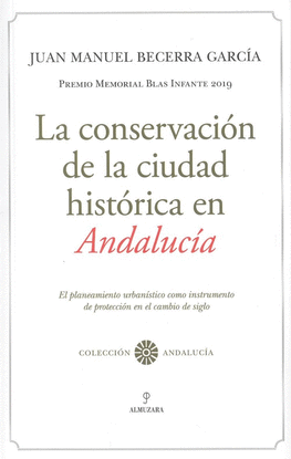 LA CONSERVACION DE LA CIUDAD HISTORICA EN ANDALUCIA