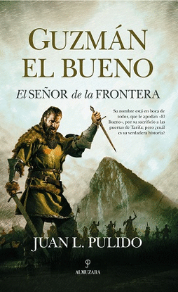 GUZMN EL BUENO. EL SEOR DE LA FRONTERA