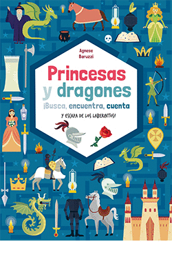PRINCESAS Y DRAGONES. BUSCA, ENCUENTRA, CUENTA Y ESCAPA DE