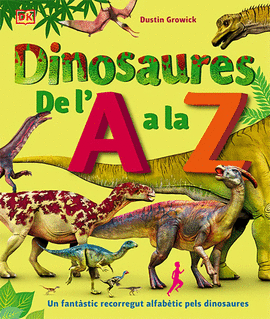 DINOSAURES DE L'A A LA Z