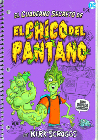 EL CUADERNO SECRETO DEL CHICO DEL PANTANO