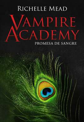 VAMPIRE ACADEMY: PROMESA DE SANGRE