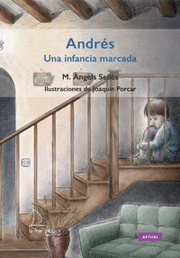 ANDR�S. UNA INFANCIA MARCADA