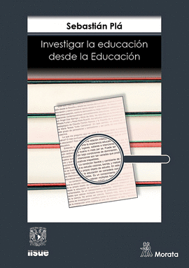 INVESTIGAR LA EDUCACI�N DESDE LA EDUCACI�N