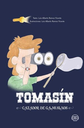 TOMAS�N, CAZADOR DE GAMUSINOS