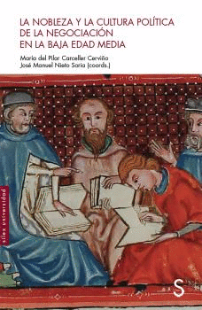 LA NOBLEZA Y LA CULTURA POL�TICA DE LA NEGOCIACI�N EN LA BAJA EDAD MEDIA
