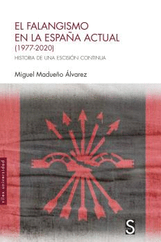 EL FALANGISMO EN LA ESPA�A ACTUAL (1977-2020)