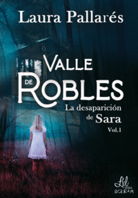 LA DESAPARICIN DE SARA (VALLE DE ROBLES, 1)                       .