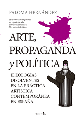 ARTE, PROPAGANDA Y POL�TICA