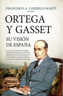 ORTEGA Y GASSET, SU VISION DE ESPA�A