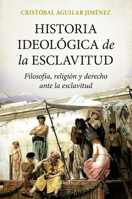 HISTORIA IDEOL�GICA DE LA ESCLAVITUD