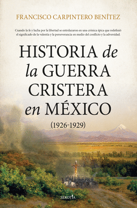 HISTORIA DE LA GUERRA CRISTERA EN MXICO (1926-1929)