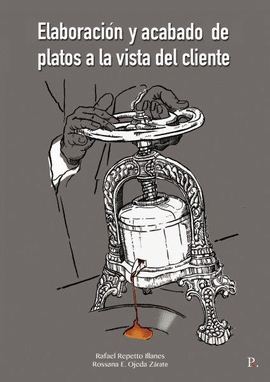 ELABORACI�N Y ACABADO DE PLATOS A LA VISTA DEL CLIENTE