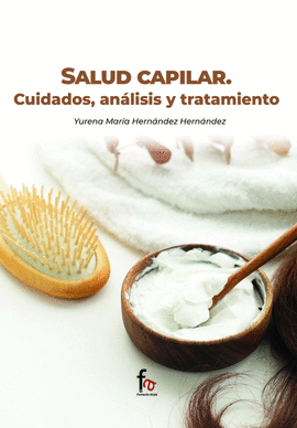 SALUD CAPILAR. CUIDADOS, ANALISIS Y TRATAMIENTO