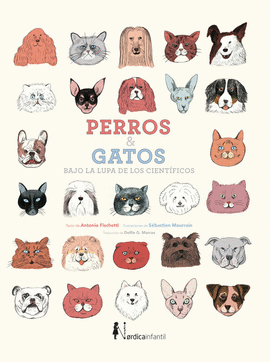 PERROS Y GATOS BAJO LA LUPA DE LOS CIENT�FICOS (NUEVA ED.)