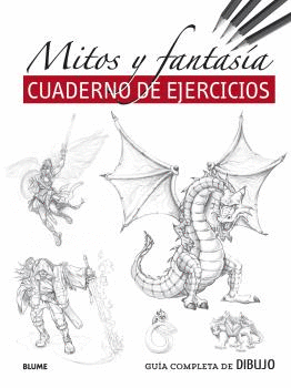 GUIA COMPLETA DE DIBUJO. MITOS Y FANTASIA (EJERCICIOS)