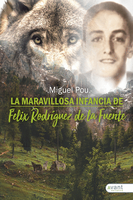 LA INFANCIA DE F�LIX RODR�GUEZ DE LA FUENTE