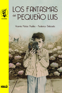 LOS FANTASMAS DEL PEQUE�O LUIS
