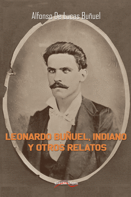 LEONARDO BUUEL, INDIANO Y OTROS RELATOS