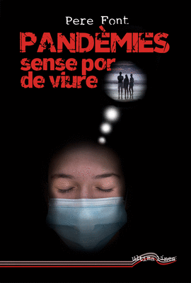 PANDEMIES, SENSE POR DE VIURE