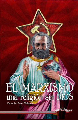 EL MARXISMO, UNA RELIGIN SIN DIOS