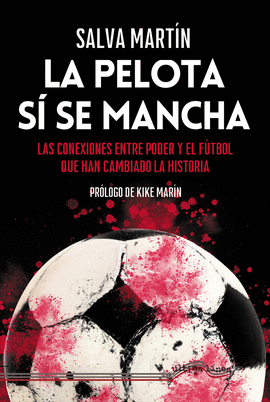 LA PELOTA S SE MANCHA