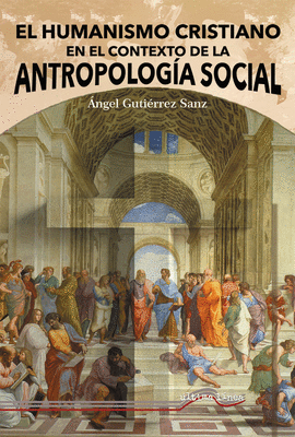 EL HUMANISMO CRISTIANO EN EL CONTEXTO DE LA ANTROPOLOGA