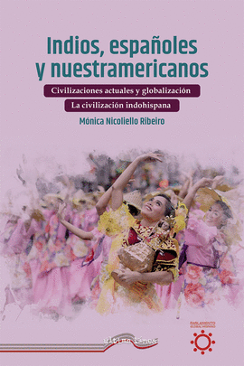 INDIOS, ESPAOLES  Y NUESTRAMERICANOS
