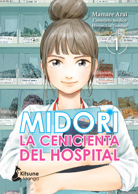 MIDORI, LA CENICIENTA DEL HOSPITAL VOL. 1