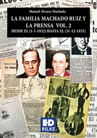 LA FAMILIA MACHADO RUIZ Y LA PRENSA VOL2 DESDE 1932 - 1933