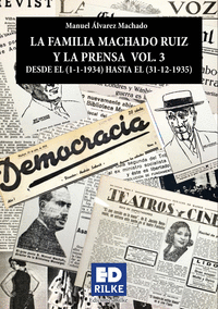 LA FAMILIA MACHADO RUIZ Y LA PRENSA VOL 3 (1934 - 1935))